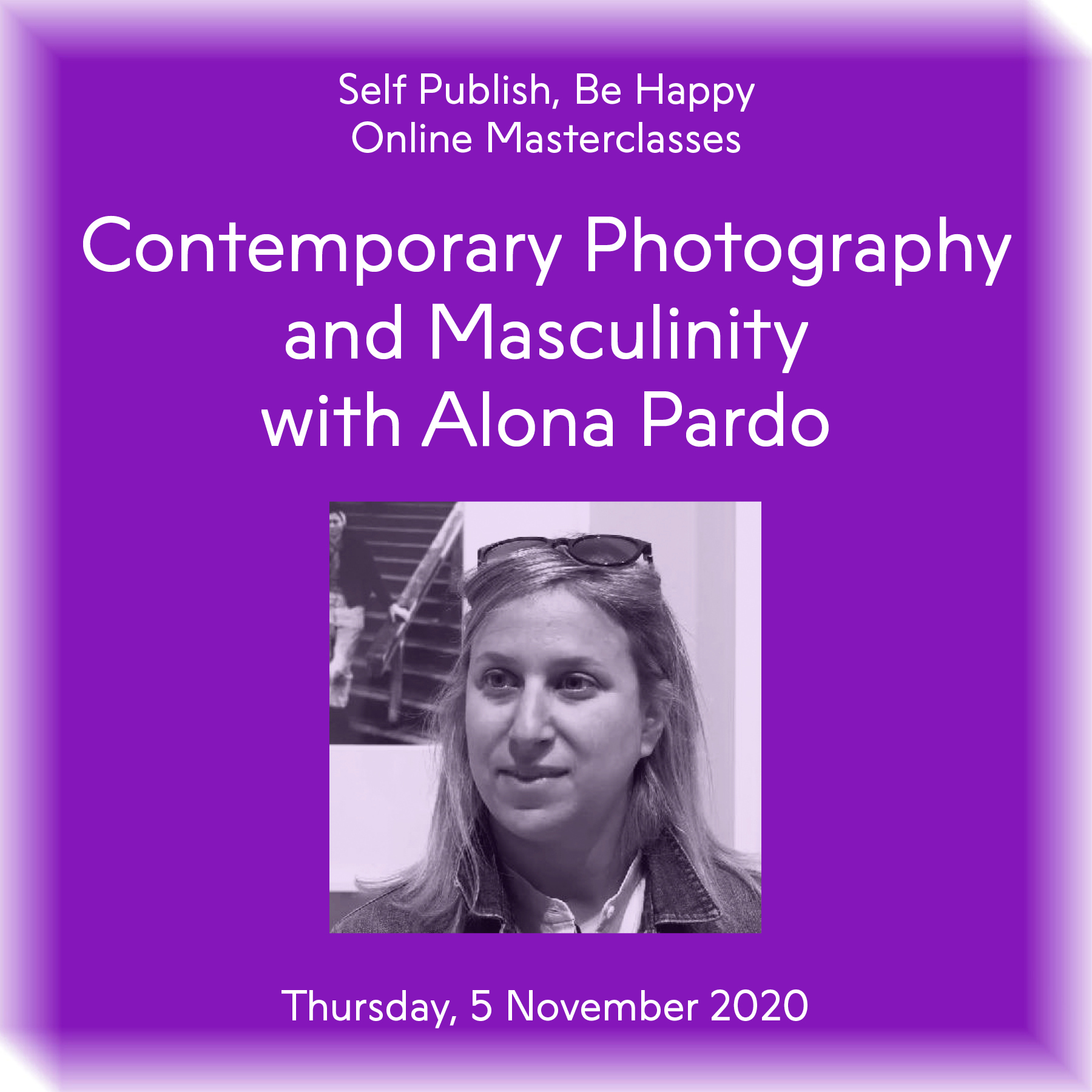 Contemporary Photography And Masculinity With Alona Pardo Self Publish Be Happy 